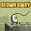 Blown Away: Secret of the Wind