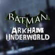 Batman: Arkham Underworld