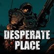 Desperate Place