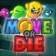 Move or Die: Unleashed