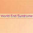 World End Syndrome