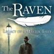 The Raven: Legacy of a Master Thief