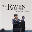 The Raven: Legacy of a Master Thief