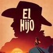 El Hijo: A Wild West Tale