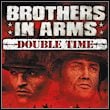 Brothers in Arms: Double Time