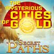 The Mysterious Cities of Gold