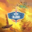 Bow to Blood: Last Captain Standing