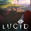 Lucid: A Game About Dreams