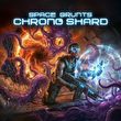 Space Grunts: Chrono Shard
