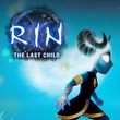 RIN: The Last Child