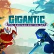 Gigantic: Rampage Edition