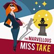 The Marvellous Miss Take