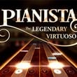 Pianista: The Legendary Virtuoso