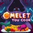 Omelet You Cook