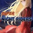 Super Night Riders