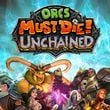 Orcs Must Die! Unchained