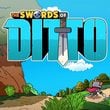 The Swords of Ditto