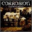 Corrosion: Cold Winter Waiting