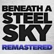 Beneath a Steel Sky: Remastered