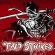 Two Strikes