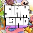 Slam Land