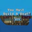 You Must Build a Boat