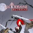 BloodRayne: Betrayal