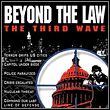 Beyond the Law: The Third Wave