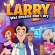 Leisure Suit Larry: Wet Dreams Don't Dry