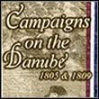 The Campaigns of the Danube 1805 & 1809