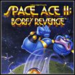 Space Ace II: Borf's Revenge