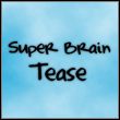 Super Brain Tease: Music