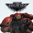 Warhammer 40,000: Regicide