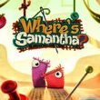 Where's Samantha?