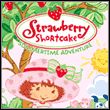 Strawberry Shortcake: Summertime Adventure