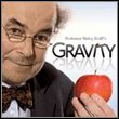 Professor Heinz Wolff's Gravity