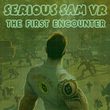 Serious Sam VR: The First Encounter