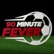 90 Minute Fever