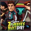 All Zombies Must Die!