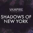 Vampire: The Masquerade - Shadows of New York