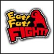 Eat! Fat! Fight!