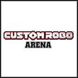 Custom Robo Arena