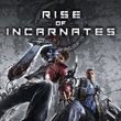 Rise of Incarnates