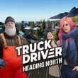 Truck Driver: Heading North
