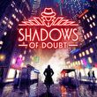 Shadows of Doubt