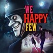 We Happy Few