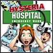 Hysteria Hospital: Emergency Ward