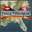 Forge of Freedom: The American Civil War 1861-1865