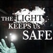 The Light Keeps Us Safe