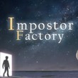 Impostor Factory